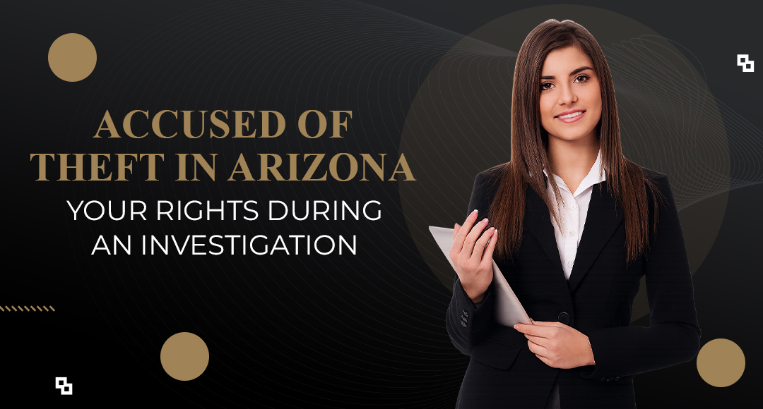 Accused of Theft in Arizona blog banner