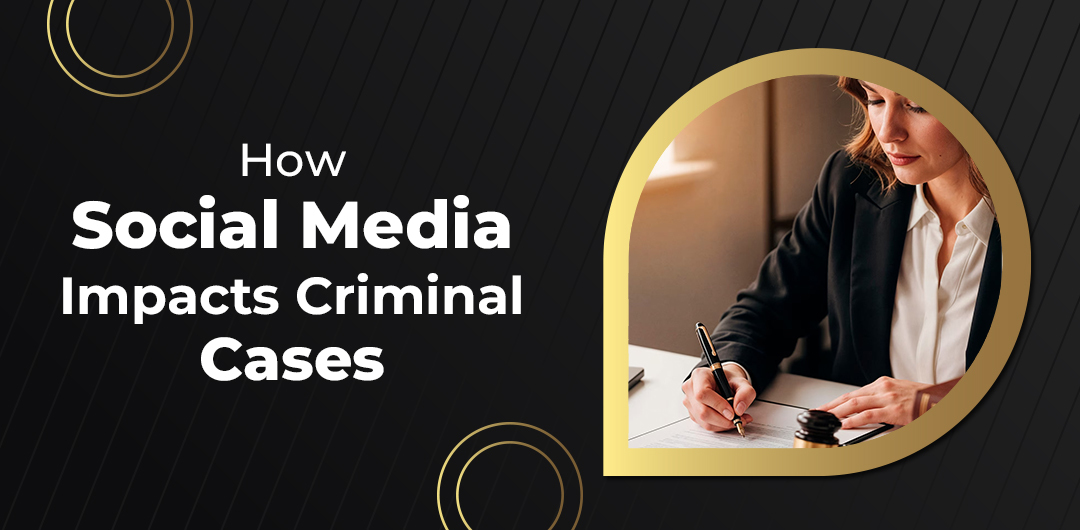 How Social Media Impacts Criminal Cases blog banner
