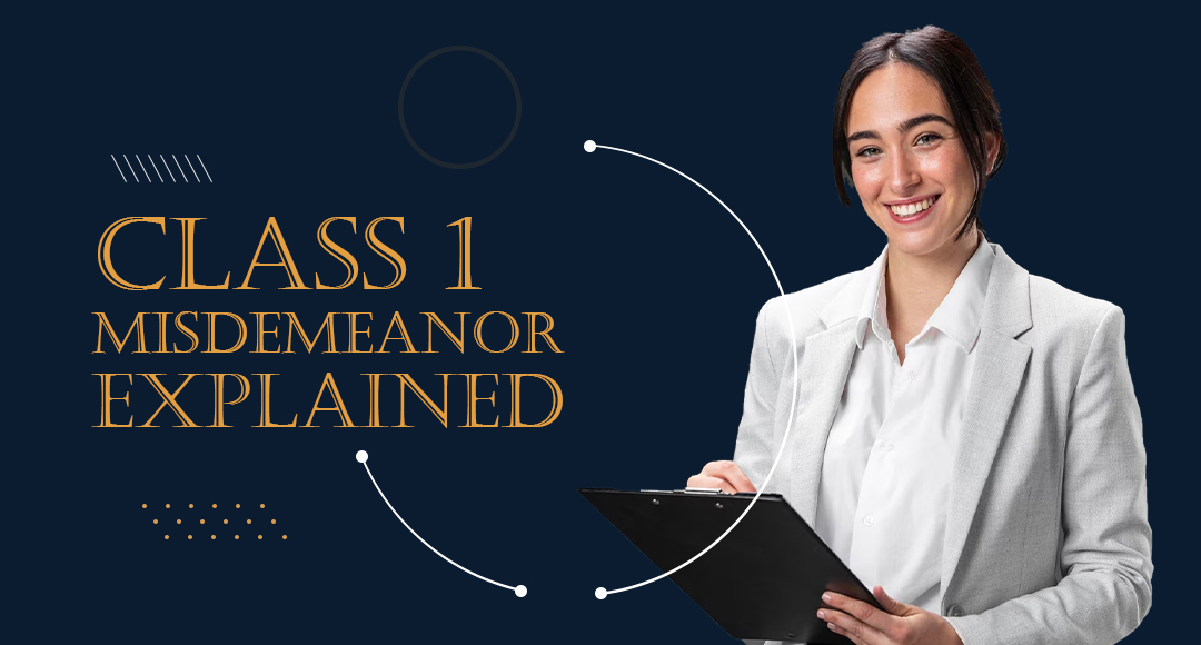 Class 1 Misdemeanor Explained blog banner