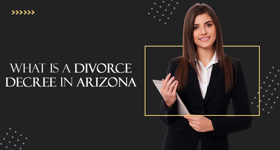 What Is a Divorce Decree in Arizona? blog banner