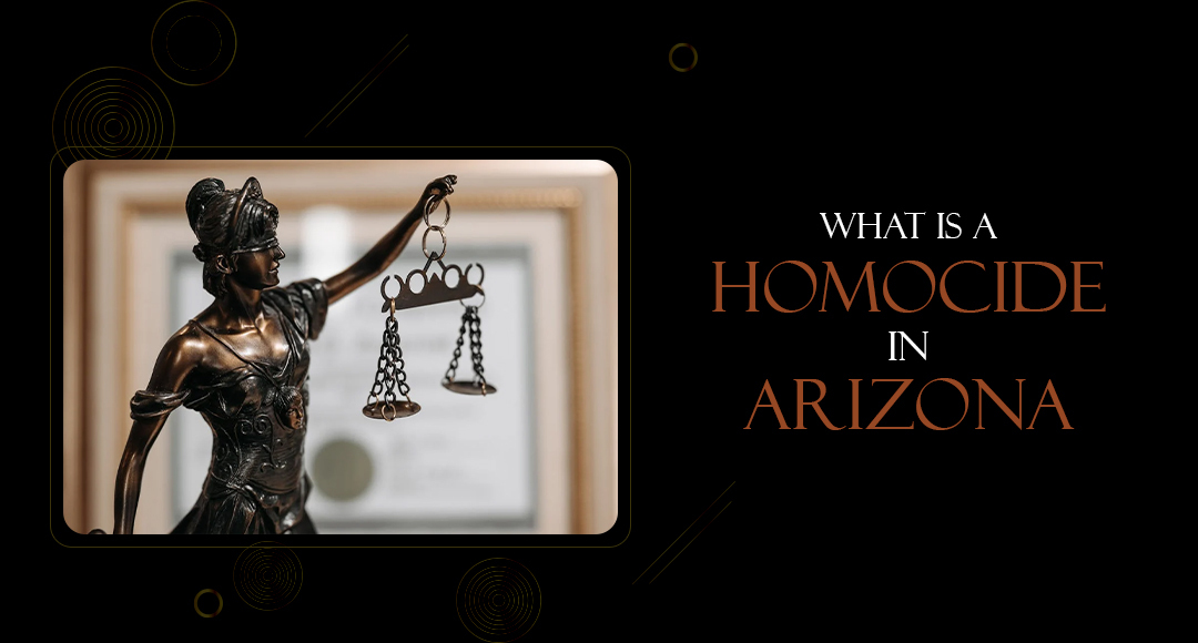 What Is a Homicide in Arizona? blog banner