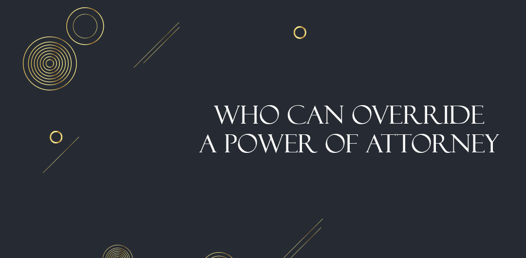 who can override a power of attorney blog banner